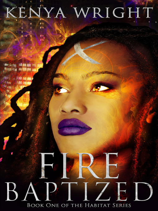 Title details for Fire Baptized by Kenya Wright - Available